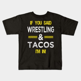 Wrestling And Tacos Kids T-Shirt